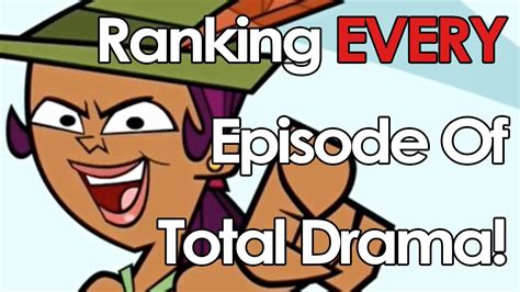 Ranking Every Episode Of Total Drama From Worst To Best Youtube