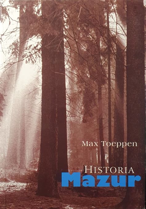 Historia Mazur Max Toeppen Rok Wydania Olsztyn Mazowsze Kup Teraz