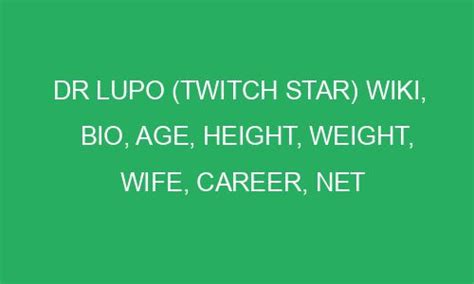 Dr Lupo Twitch Star Wiki Bio Age Height Weight Wife Career Net