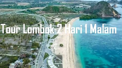 Tour Lombok Murah Paket Tour Lombok Murah