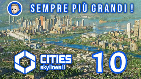 Sempre Pi Grandi Romarella Road To Megalopoli Cities Skylines Ii