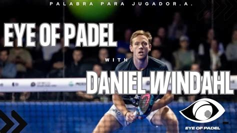 Daniel Windahl Confirms His Partner For The Goat Of The Padel In