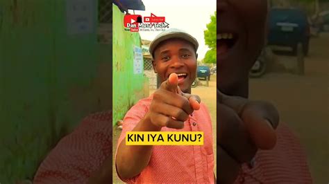 KIN IYA KUNU Danmusatech Funny Shorts YouTube