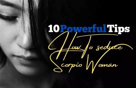 Powerful Tips On How To Seduce A Scorpio Woman Zodiac Enthusiasts