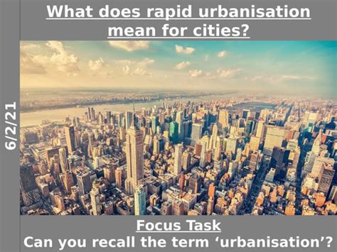 Ocr A Gcse Geography 9 1 What Does Rapid Urbanisation Mean For Cities