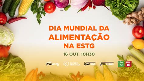 Dia Mundial da Alimentação Instituto Politécnico de Viana do Castelo