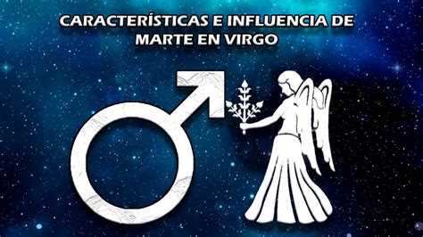 Caracter Sticas E Influencia De Marte En Virgo El Derecho Online