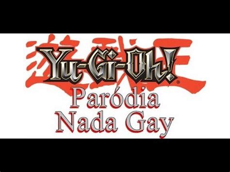 Yugioh Paródia Nada Gay YouTube