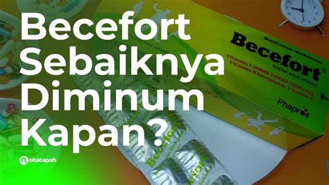 Becefort Tablet Obat Apa Harga Dan Diminum Kapan YouTube