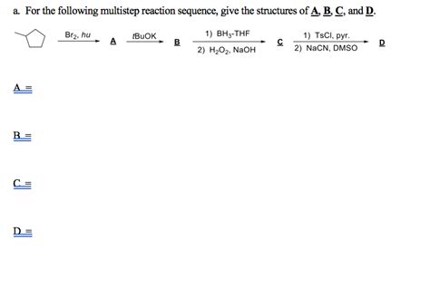 Solved A For The Following Multistep Reaction Sequence Chegg