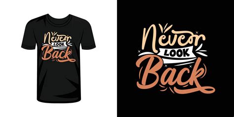 Never Look Back Typography T Shirt Design Typography T Shirt Design