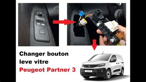 Changer Bouton Leve Vitre Peugeot Partner 3 YouTube