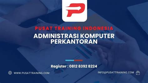 Pelatihan Administrasi Komputer Perkantoran Pusat Training Indonesia