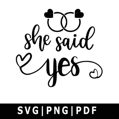 She Said Yes Svg Png Pdf Cricut Cricut Svg Silhouette Svg Bride Tribe Svg Engagement Svg