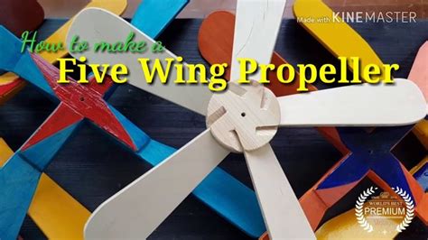 How To Make A Five Wing Propeller In 2022 Woodworking Development