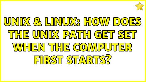 Unix And Linux How Does The Unix Path Get Set When The Computer First