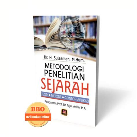 Jual Metodologi Penelitian Sejarah Dr H Sulasman Shopee Indonesia