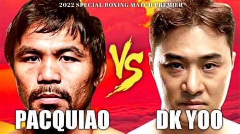 Pacquiao Vs Dk Yoo Fight Youtube