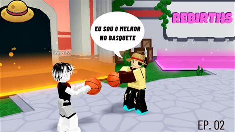 Competi meu amigo pra ver quem é melhor no basquete EP 02 YouTube