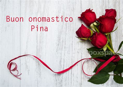 Buon Onomastico Pina Immagini Di Auguri Da Condividere