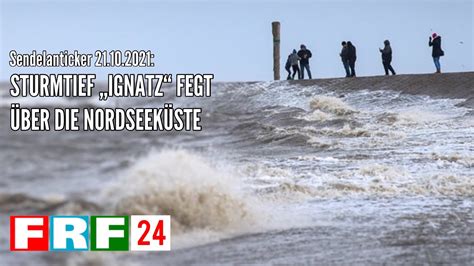 Sturmtief Ignatz fegt über Nordseeküste FRF Sendelandticker