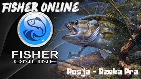 Fisher Online Od zera Rzeka Pra Rosja Nowa wędka spinningowa