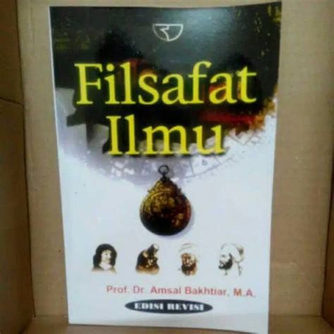 Jual Buku Filsafat Ilmu PengarangProf Dr Amsal Bakhtiar Murah Shopee