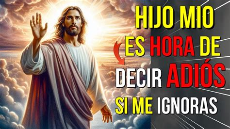 Dios Dice Adi S Si Me Ignoras Hoy Mensaje De Dios Hoy Para Ti