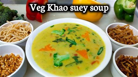 Veg Khao Suey Recipe Khao Soi Desi Style Coconut Milk Soup Veg