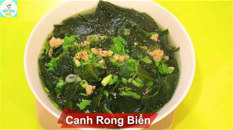 CANH RONG BIỂN | Cách nấu canh rong biển thơm ngon | Bếp Của Vợ - Cuộc Sống