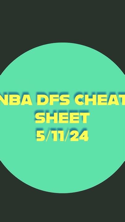 Nba Dfs Cheat Sheet Draftkings And Fanduel 5 11 24 Nbadailyfantasy