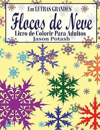 Flocos De Neve Livro De Colorir Para Adultos Em Letras Grandes