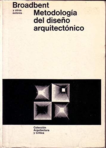 Metodología del diseño arquitectónico SIN COLECCION Broadbet G P