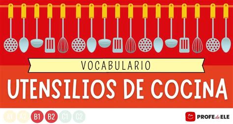 Vocabulario De Los Utensilios De Cocina En Espa Ol B Y B