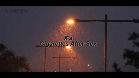 X S Cigarettes After Sex Slowed Reverb Lyrics YouTube
