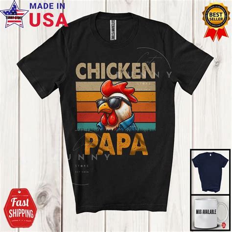 Hot Trending Kiraa Tee With Vintage Retro Chicken Papa Father S Day Chicken Sunglasses Farmer