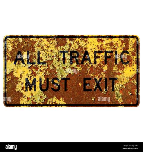 Old Rusty American Road Sign All Traffic Must Exit Stock Photo Alamy