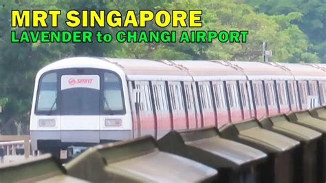 MRT SINGAPORE | Trip Report MRT Ride From Lavender to Changi Airport ...