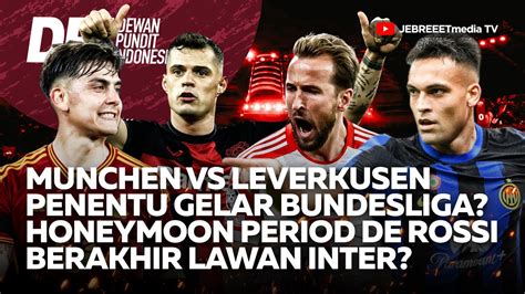 MUNCHEN VS LEVERKUSEN PENENTU JUARA INTER MILAN AKHIRI HONEYMOON DE