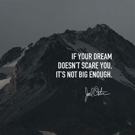 If Your Dream Doesnt Scare You Its Not Big Enough