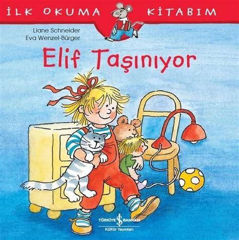 Elif Taşınıyor İlk Okuma Kitabım yorumları İş Bankası Kültür Yayınları