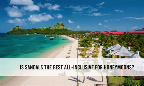 Are Sandals Resorts the best all-inclusive resorts?