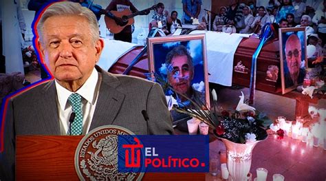 Amlo Confirma Muerte De El Chueco Tras Estudios Forenses