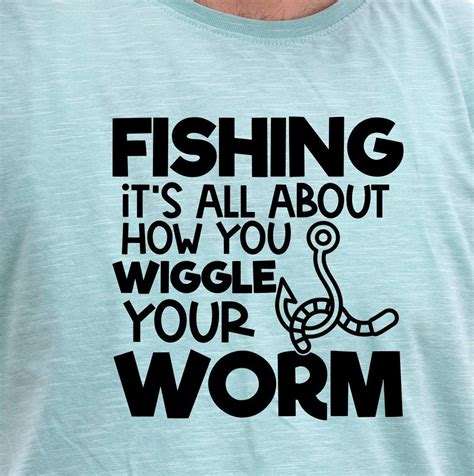 Fishing It S All About How You Wiggle Your Worm How You Etsy