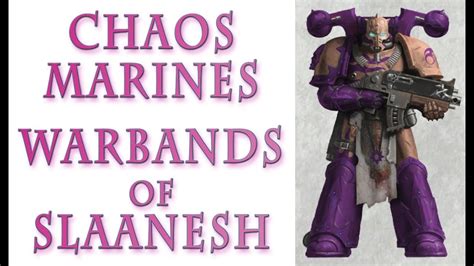 Warhammer 40k Lore Warbands Of Slaanesh Forces Of Chaos Youtube