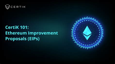 Certik Certik 101 Ethereum Improvement Proposals Eips Draft