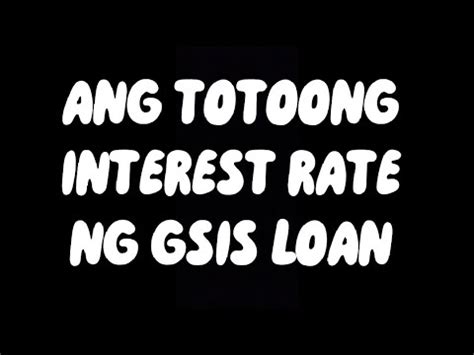 ANG TOTOONG INTEREST RATE NG GSIS LOAN YouTube