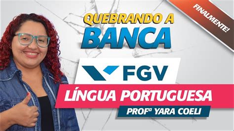 Quebrando a Banca FGV Língua Portuguesa Yara Coeli Loja do