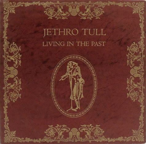 Jethro Tull Living In The Past Progrography