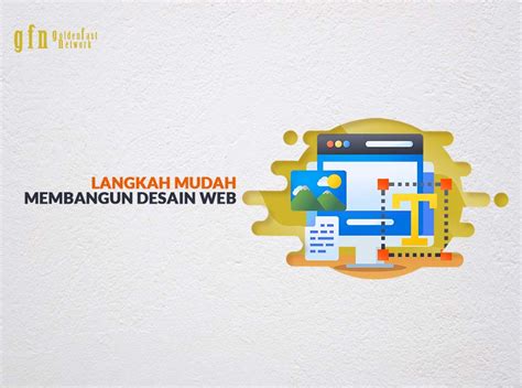 Langkah Mudah Membangun Desain Web Gfn Blog